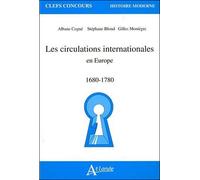 Les circulations internationales en Europe - 1680-1780 - BLOND/COGNE/MONTEGRE - Atlande Eds - broché - Etude