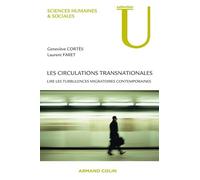 Les circulations transnationales: Lire les turbulences migratoires contemporaines