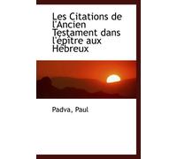 Les Citations de l'Ancien Testament dans l'épître aux Hébreux