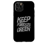 Les Citations écologiques contribuent à la Sensibilisation à l'écologie des forêts - Keep Forests Green Coque pour iPhone 11 Pro