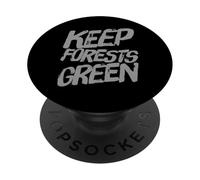 Les Citations écologiques contribuent à la Sensibilisation à l'écologie des forêts - Keep Forests Green PopSockets PopGrip Adhésif