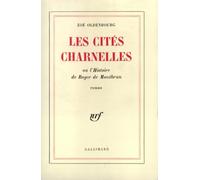 Zoé Oldenbourg – Les Cités charnelles ou l'histoire de Roger de Montbrun – Roman – Broché