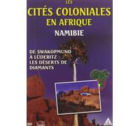 Namibie, les cités coloniales en Afrique