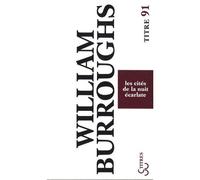 Les cités de la nuit écarlate - William Seward Burroughs - Bourgois - Poche - Roman