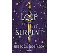 Rebecca Robinson – Les Cités de sel, Tome 1 : Le Loup et le Serpent – Broché