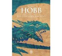 Les Cités des Anciens Robin Hobb (Auteur)