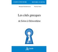 Les cités grecques de Solon à Démosthène - Romain Guicharrousse - Atlande Eds - broché - Essai