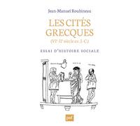 Les cités grecques (VIe-IIe siècle av. J.-C.): Essai d’histoire sociale