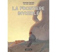 Les Cités obscures - La Frontière invisible François Schuiten (Dessinateur), Benoît Peeters (Scénario)
