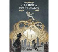 Les Cités obscures - La Théorie du grain de sable François Schuiten (Dessinateur), François Schuiten (Scénario), Benoît Peeters (Scénario)