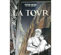 François Schuiten et Benoît Peeters – Les Cités Obscures: La Tour – Nouvelle édition