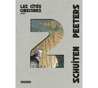 Les Cités obscures - Les Cités obscures François Schuiten (Dessinateur), Benoît Peeters (Scénario)