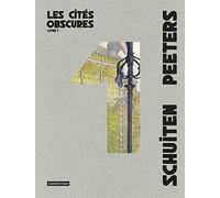 Les Cités Obscures - Intégrale Tome 1 - Les Murailles De Samaris - La Fièvre D'urbicande - Les Mystères De Pâhry - L'archiviste