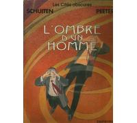 Les Cités Obscures, tome 10 : L'Ombre d'un homme
