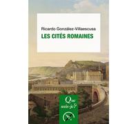 Les Cités romaines - Ricardo Gonzalez-Villaescusa - Que Sais-Je - Poche - Essai