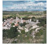 Les cités templières et hospitalières du Larzac GALÈS Françoise (Auteur)