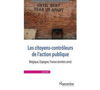 Les citoyens-contrôleurs de l'action publique: Belgique, Espagne, France (années 2010)