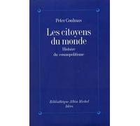 Les Citoyens du monde : Histoire du cosmopolitisme