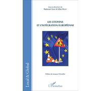 Les citoyens et l'intégration européenne Sous la direction de Radovan Gura & Gilles Rouet Préface de Jacques Chevallier - Préface de Jacques Chevallier - Gilles Rouet - L'harmattan - broché - Essai