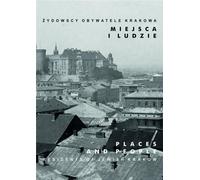 Les citoyens juifs de Cracovie : des lieux et des gens (Buch auf Polnisch)