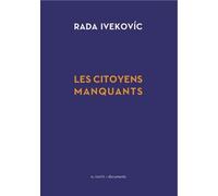Les Citoyens Manquants - Banlieues, Migrations, Citoyennetés Et Construction Européenne