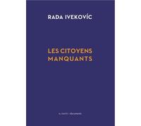 Les citoyens manquants: Banlieues, migrations, citoyennetés et construction européenne