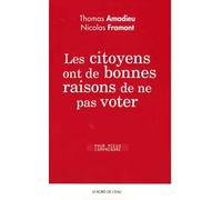 Les citoyens ont de bonnes raisons de ne pas voter