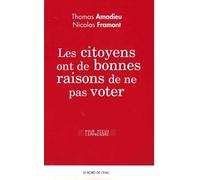 Les citoyens ont de bonnes raisons de ne pas voter