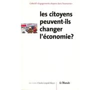 Les Citoyens peuvent-ils changer l'économie ? - Collectif - Mayer Charles Leopold Eds - broché - Etude