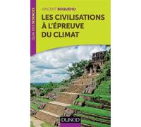 Les civilisations à l'épreuve du climat - Vincent Boqueho - Dunod - broché - Essai
