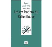 Les civilisations du Paléolithique Francis Hours (Auteur)