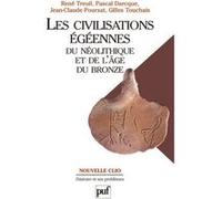 Les civilisations égéennes du Néolithique et de l'Âge du bronze Jean-Claude Poursat (Auteur), René Treuil (Auteur), Pascal Darcque (Auteur), Gilles Touchais (Auteur)