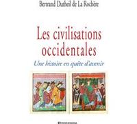 Les civilisations occidentales Bertrand Dutheil De La Rochère (Auteur)