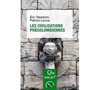Les Civilisations précolombiennes - Patrice Lecoq - Que Sais-Je - broché - Etude