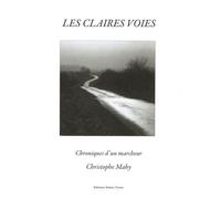 Les claires voies Chroniques d'un marcheur - Jean-Marie Lecomte - Noires Terres - broché - Roman