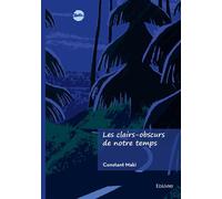 Les clairs-obscurs de notre temps - Constant Maki - Edilivre-Aparis - broché - Poésie