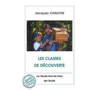Les classes de découverte - Jacques Chauvin - L'harmattan - broché - Etude