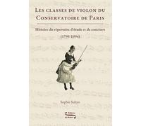 Les classes de violon du Conservatoire de Paris: Histoire du répertoire d'étude et de concours (1795-1994)