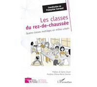 Les classes du rez-de-chaussée: Quatre classes multiâges en milieu urbain – L'Harmattan