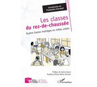 Les classes du rez-de-chaussée Quatre classes multiâges en milieu urbain - Sylvie Jouan - L'harmattan - broché - Etude