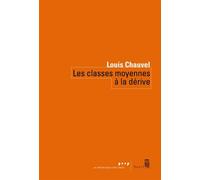 Les Classes moyennes à la dérive - Louis Chauvel - Seuil - broché - Essai