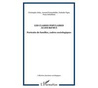Les Classes Populaires Aujourd'hui - Portraits De Familles, Cadres Sociologiques