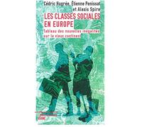 Les classes sociales en Europe: Tableau des nouvelles inégalités sur le vieux continent