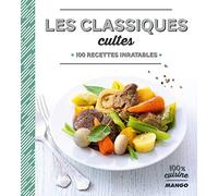 Les classiques cultes – 100 recettes inratables – Mango