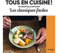 Les classiques faciles -NE- - 120 recettes à partager Collectif (Auteur)