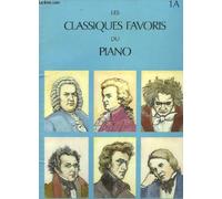 Les Classiques Favoris du Piano. Volume 1A
