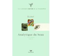 Les classiques Hatier de la philosophie : Kant : Analytique du beau