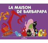 Les Classiques - Les aventures de Barbapapa - La Maison - Album illustré - Dès 2 ans