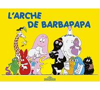 Les classiques - Les aventures de Barbapapa - L'Arche - Album illustré - Dès 2 ans