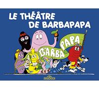 Les Classiques - Les aventures de Barbapapa - Le Théâtre - Album illustré - Dès 2 ans